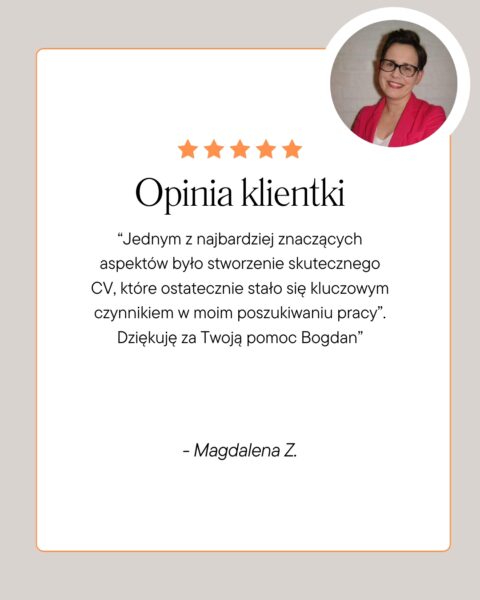 Opinia klientki Magdaleny Z. o wsparciu Bogdana Chodkowskiego ze Spółdzielni Kobiet - skuteczne CV i poszukiwanie pracy